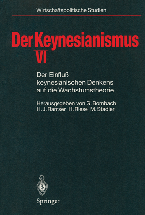 Der Keynesianismus VI von Bombach,  Gottfried, Ramser,  Hans J, Riese,  Hajo, Stadler,  Manfred