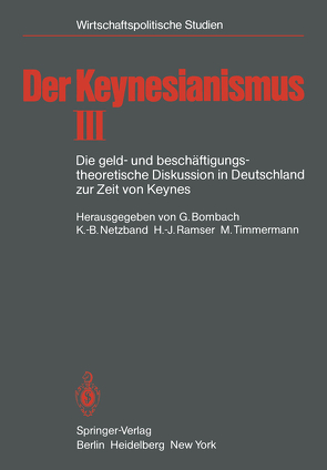 Der Keynesianismus von Bombach,  G., Netzband,  K.-B., Ramser,  H J, Timmermann,  M.