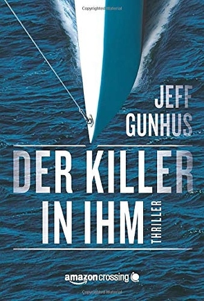 Der Killer in ihm von Gunhus,  Jeff, Olschowsky,  Gunter