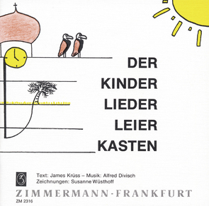 Der Kinder-Lieder-Leier-Kasten von Divisch,  Alfred, Wüsthoff,  Susanne