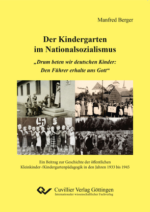 Der Kindergarten im Nationalsozialismus von Berger,  Manfred