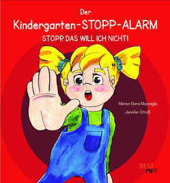 Der Kindergarten-STOPP-Alarm von Mazzaglia,  Marion Klara