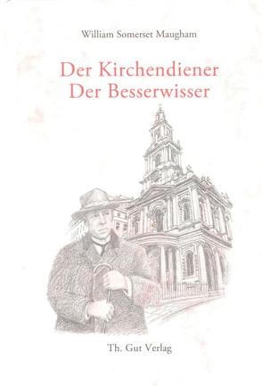 Der Kirchendiener / Der Besserwisser von Cornelia,  Ziegler, Maugham,  William S