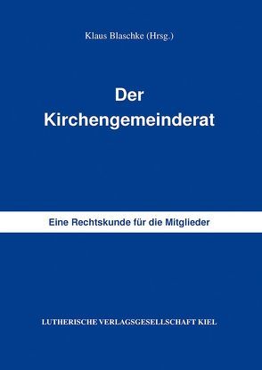 Der Kirchengemeinderat von Blaschke,  Klaus