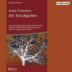 Der Kirschgarten von Hoppe,  Marianne, Jacobi,  Ernst, Noelte,  Rudolf, Trantow,  Cordula, Tschechow,  Anton