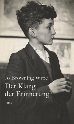 Der Klang der Erinnerung von Browning Wroe,  Jo