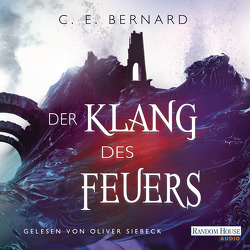 Der Klang des Feuers von Bernard,  C. E., Lungstrass-Kapfer,  Charlotte, Siebeck,  Oliver