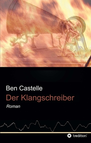 Der Klangschreiber von Castelle,  Ben