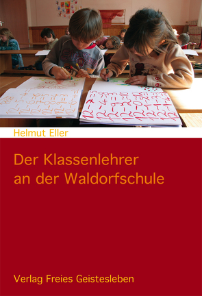 Der Klassenlehrer an der Waldorfschule von Eller,  Helmut