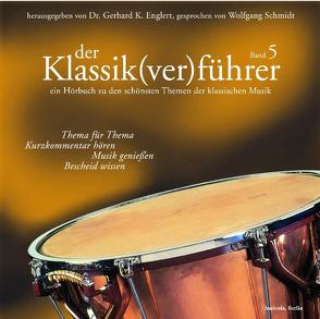 Der Klassik(ver)führer – Band 5 von Englert,  Gerhard K, Schmidt,  Wolfgang