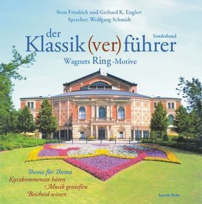 Der Klassik(ver)führer – Sonderband Wagners Ring-Motive von Englert,  Gerhard K, Friedrich,  Sven, Schmidt,  Wolfgang
