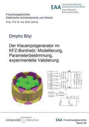 Der Klauenpolgenerator im KFZ-Bordnetz: Modellierung, Parameterbestimmung, experimentelle Validierung von Bilyi,  Dmytro