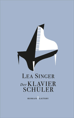 Der Klavierschüler von Singer,  Lea