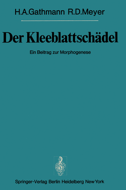 Der Kleeblattschädel von Gathmann,  H. A., Meyer,  R.D.