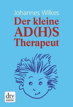 Der kleine AD(H)S-Therapeut von Pautner,  Norbert, Wilkes,  Johannes