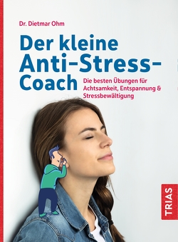 Der kleine Anti-Stress-Coach von Ohm,  Dietmar