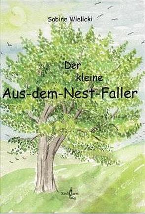 Der kleine Aus-dem-Nest-Faller von Gerts,  Wolfgang, Wielicki,  Sabine