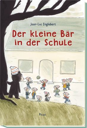 Der kleine Bär in der Schule von Englebert,  Jean-Luc, Potyka,  Alexander