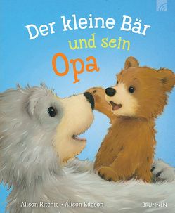 Der kleine Bär und sein Opa von Edgson,  Alison, Ritchie,  Alison