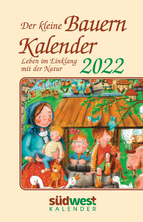 Der kleine Bauernkalender 2022 Taschenkalender. Leben im Einklang mit der Natur von Muffler-Röhrl,  Michaela