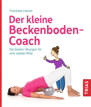 Der kleine Beckenboden-Coach von Liesner,  Franziska