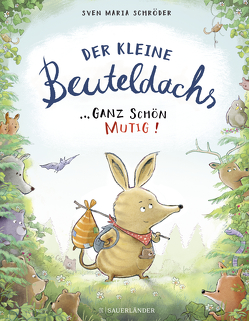 Der kleine Beuteldachs von Schröder,  Sven Maria