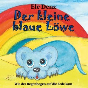 Der kleine blaue Löwe von Denz,  Ele