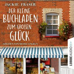 Der kleine Buchladen zum großen Glück von Engeln,  Nicole, Fraser,  Jackie, Ostendorf,  Kerstin