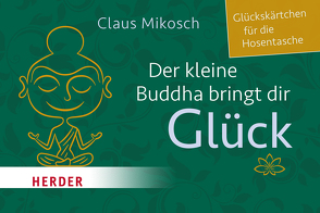 Der kleine Buddha bringt dir Glück von Mikosch,  Claus