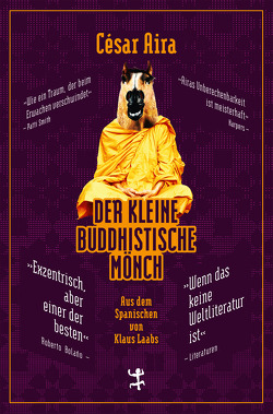 Der kleine buddhistische Mönch von Aira,  César, Laabs,  Klaus