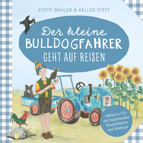 Der kleine Bulldogfahrer geht auf Reisen von Böhler,  Steffi, Steff,  Keller