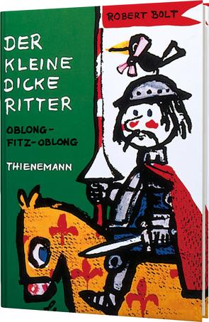 Der kleine dicke Ritter von Bolt,  Robert, Lemke,  Horst