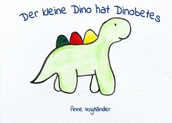 Der kleine Dino hat Dinobetes von Voigtländer,  Anne