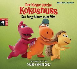 Der kleine Drache Kokosnuss – Das Song-Album zum Film von Young Chinese Dogs