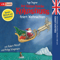 Der kleine Drache Kokosnuss feiert Weihnachten von Metcalf,  Robert, Schepmann,  Philipp, Siegner,  Ingo