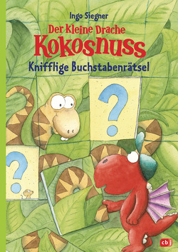 Der kleine Drache Kokosnuss – Knifflige Buchstabenrätsel von Siegner,  Ingo