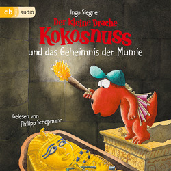 Der kleine Drache Kokosnuss und das Geheimnis der Mumie von Schepmann,  Philipp, Siegner,  Ingo