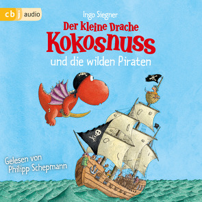 Der kleine Drache Kokosnuss und die wilden Piraten von Schepmann,  Philipp, Siegner,  Ingo