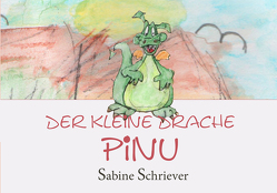 Der kleine Drache Pinu von Schriever,  Sabine