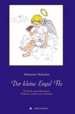 Der kleine Engel Flo von Molzahn,  Marianne