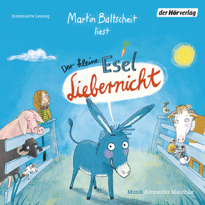 Der kleine Esel Liebernicht von Baltscheit,  Martin, Vicar,  Alexander