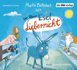 Der kleine Esel Liebernicht von Baltscheit,  Martin, Vicar,  Alexander