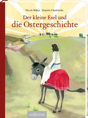 Der kleine Esel und die Ostergeschichte von Büker,  Nicole, Chudzinski,  Daniela