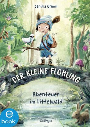Der kleine Flohling 1. Abenteuer im Littelwald von Grimm,  Sandra, Grote,  Anja