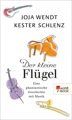 Der kleine Flügel von Schlenz,  Kester, Weiss,  Oliver, Wendt,  Joja