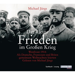 Der kleine Frieden im Großen Krieg von Jürgs,  Michael