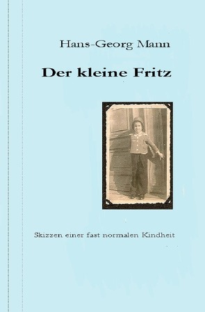 Der kleine Fritz von Mann,  Hans-Georg