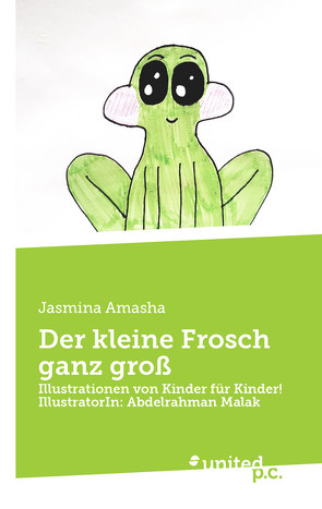 Der kleine Frosch ganz groß von Amasha,  Jasmina