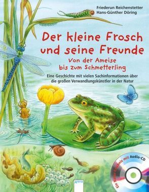 Der kleine Frosch und seine Freunde von Döring,  Hans Günther, Reichenstetter-Schmidt,  Friederun