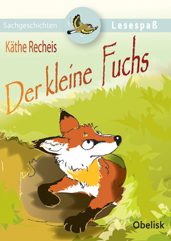 Der kleine Fuchs von Hoffmann,  Franz, Recheis,  Käthe